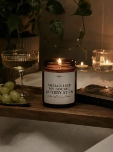 SMELLS LIKE My Social Battery at 2% - Urgent Recharge Needed Candle